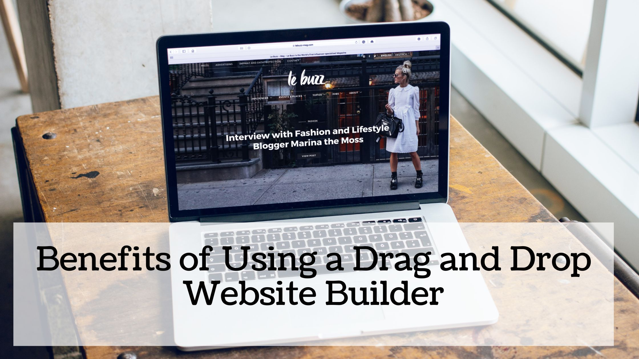 benefits of using a drag and drop website builder benefits of using a drag and drop website builder